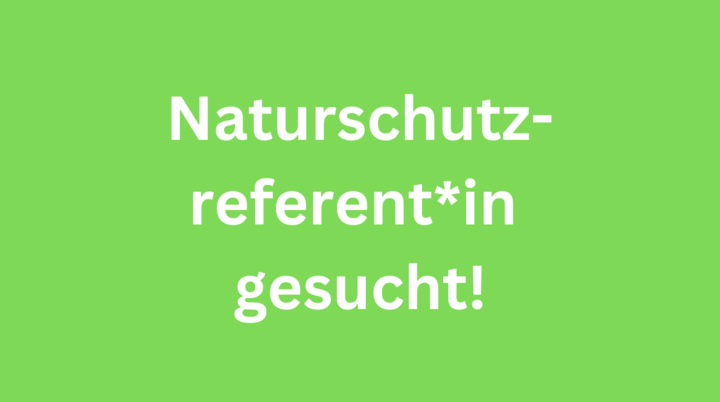 Naturschutzreferent*in gesucht | © Laura Jantz-Klinkner